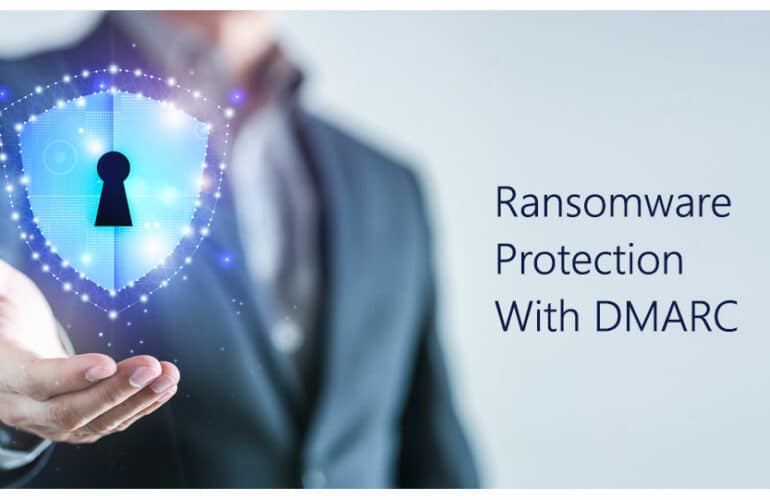 Ransomware Protection With DMARC