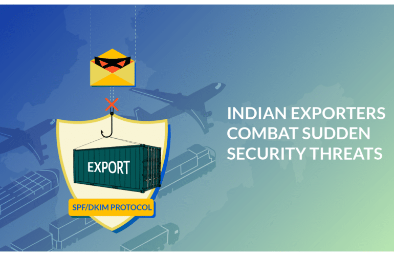 The Importance of SPF DKIM Protocols - Indian Exporters Case Study