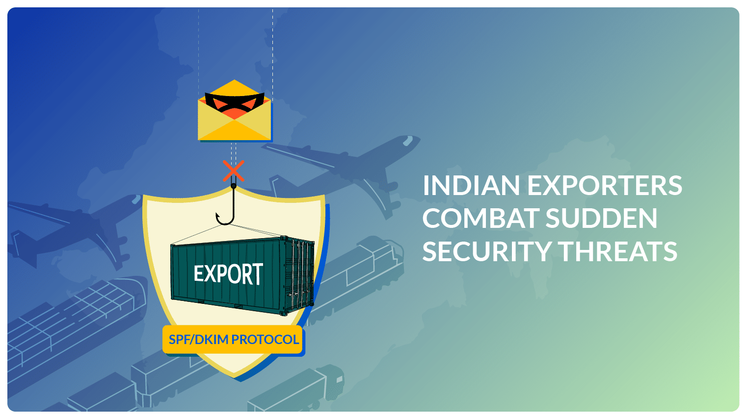 The Importance of SPF DKIM Protocols - Indian Exporters Case Study