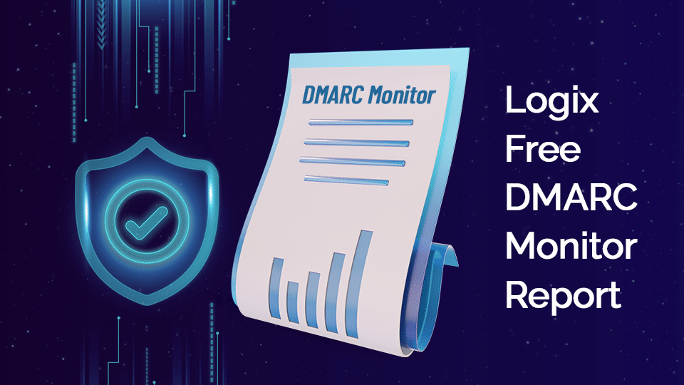 Logix Free DMARC Monitor Repor